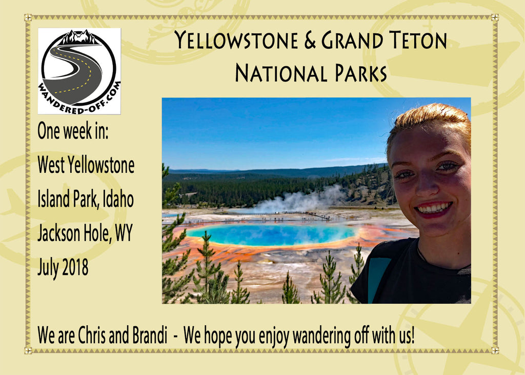Yellowstone & Grand Teton National Parks - My daughter's choice for her senior trip