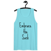 Embrace the Suck Men’s premium tank top