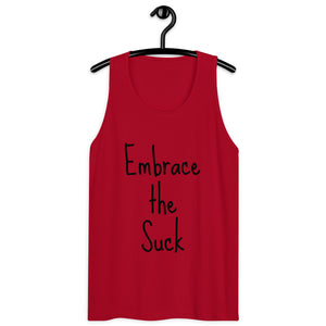 Embrace the Suck Men’s premium tank top